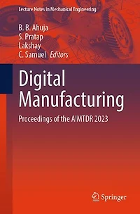 Digital Manufacturing: Proceedings of the AIMTDR 2023