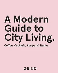 Daily GRIND: A Modern Guide to City Living