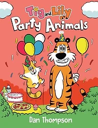 Party Animals (Tig and Lily Book 2): (A Graphic Novel)