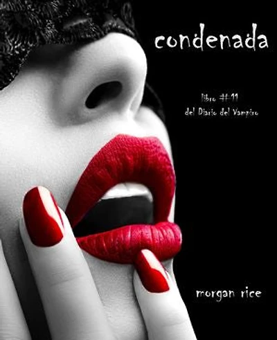 Condenada (Libro #11 Del Diario Del Vampiro)