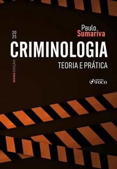 Criminologia - Teoria e Prática - 9ª ED - 2025