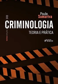 Criminologia - Teoria e Prática - 9ª ED - 2025