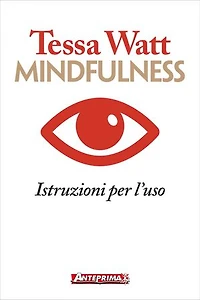 Mindfulness: Istruzioni per l'uso