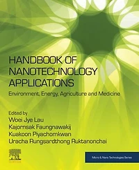 Handbook of Nanotechnology Applications: Environment, Energy, Agriculture and Medicine