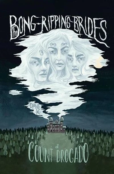 The Bong-Ripping Brides of Count Drogado