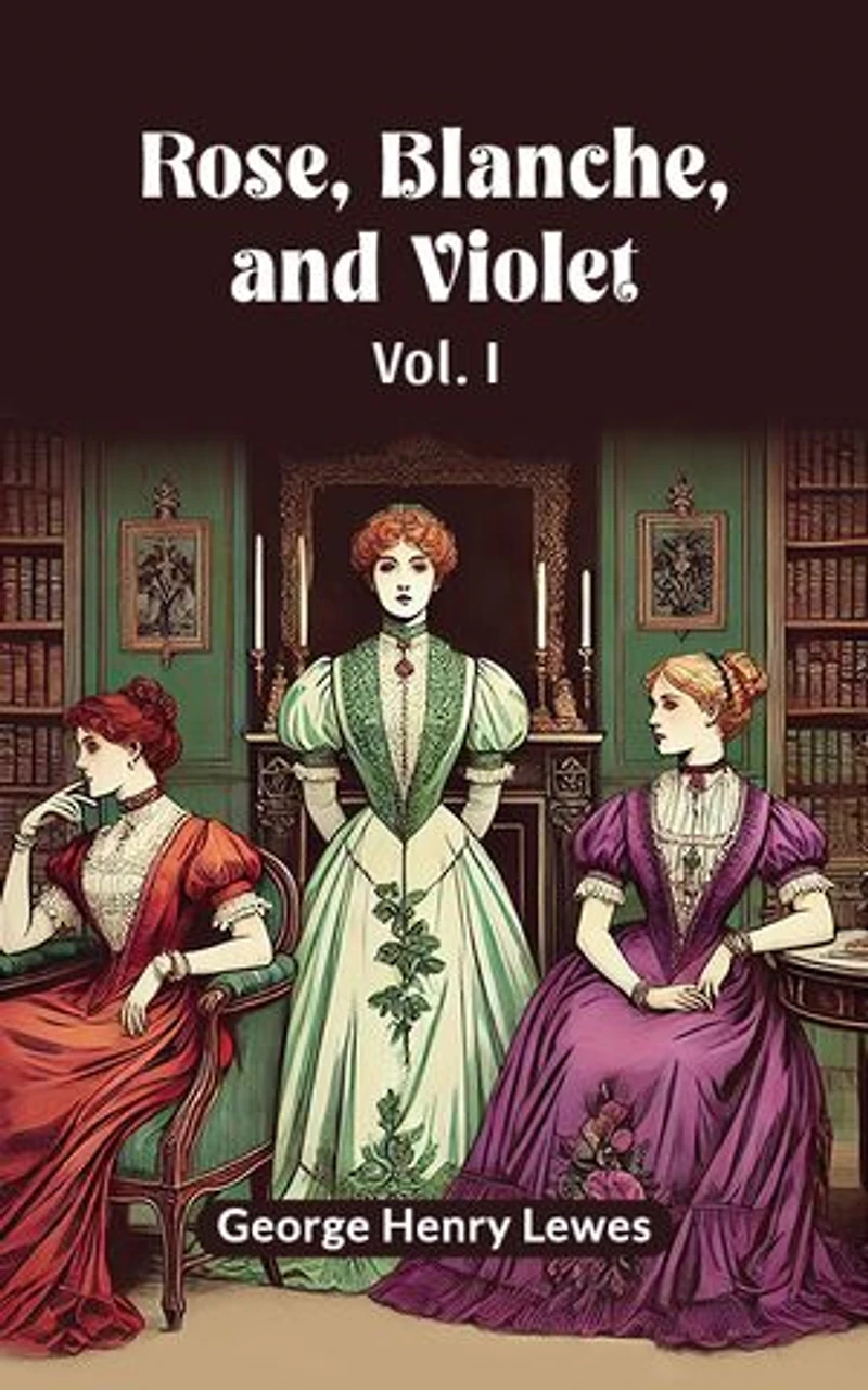 Rose, Blanche, and Violet Vol. I