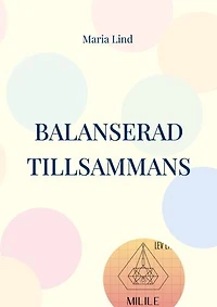 Balanserad Tillsammans: Att hantera vardagens stress med din partner för en mer stressfri gemenskap och utnyttja partnerskapets kraft