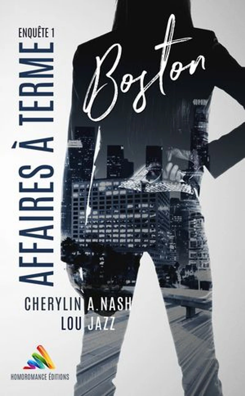 Boston : Affaires à terme - Enquête 1 (Livre lesbien, roman lesbien)