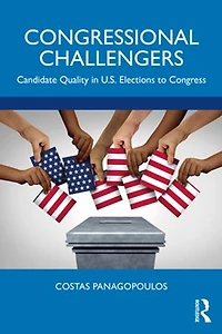 Congressional Challengers: Candidate Quality U.s. Elections To Congress
