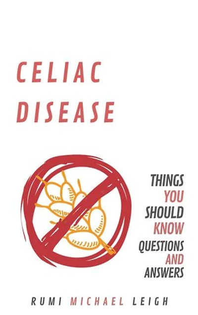 Celiac Disease: Things You Should Know (Questions and Answers)