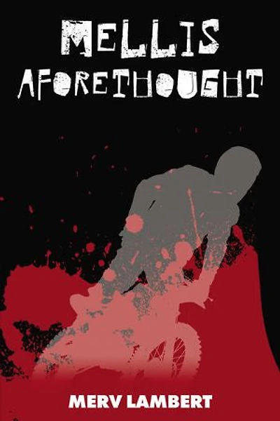 Mellis Aforethought: A Thrilling Murder-Mystery