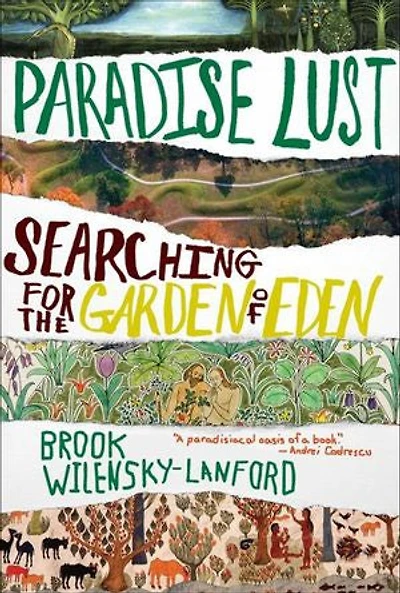 Paradise Lust: Searching for the Garden of Eden