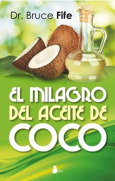 El milagro del aceite de coco