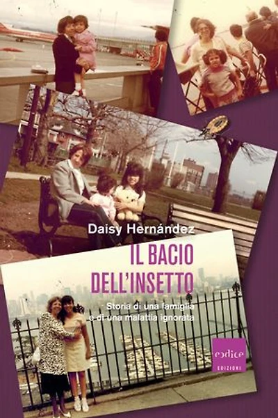Il bacio dell'insetto: Storia di una famiglia e di una malattia ignorata