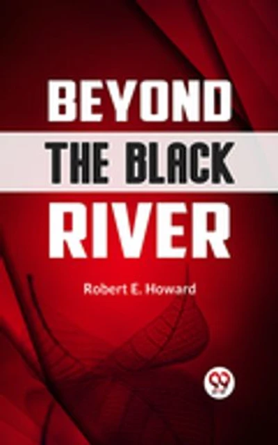 Beyond the Black River