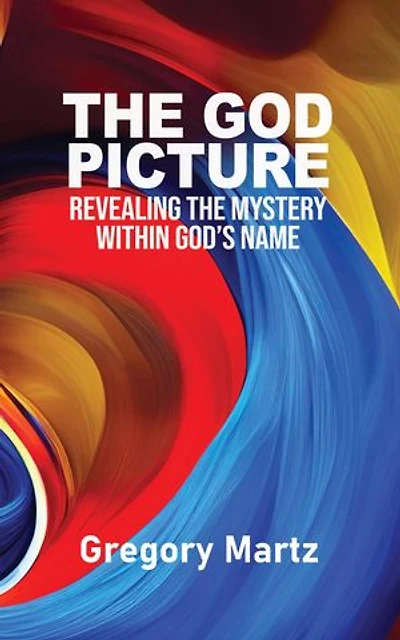 The God Picture: Revealing the Mystery within God's Name