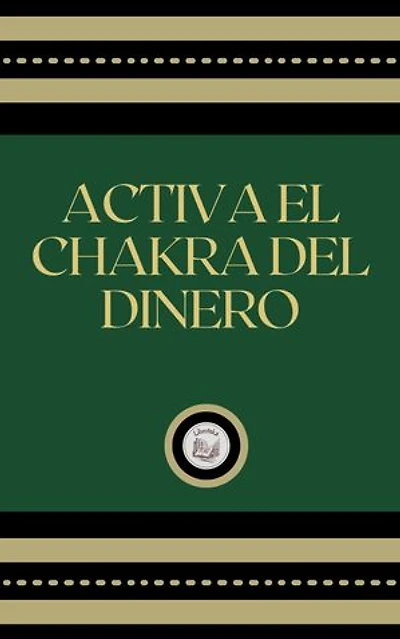 ACTIVA EL CHAKRA DEL DINERO