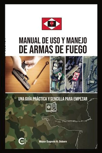 Manual de uso y manejo de armas de fuego