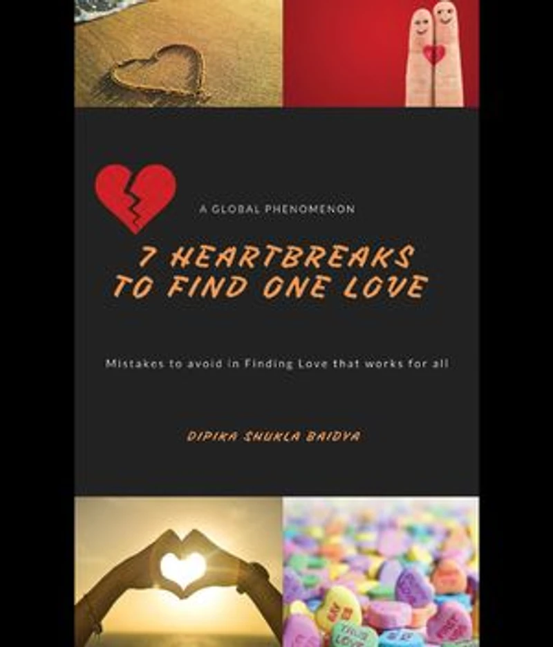 7 Heartbreaks to Find One Love