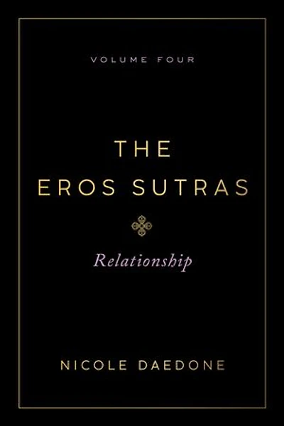 The Eros Sutras, Volume 4: Relationship