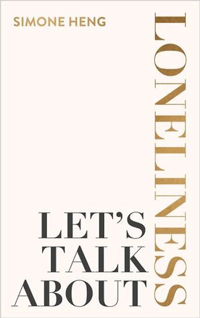 Let's Talk About Loneliness: The Search for Connection a Lonely World