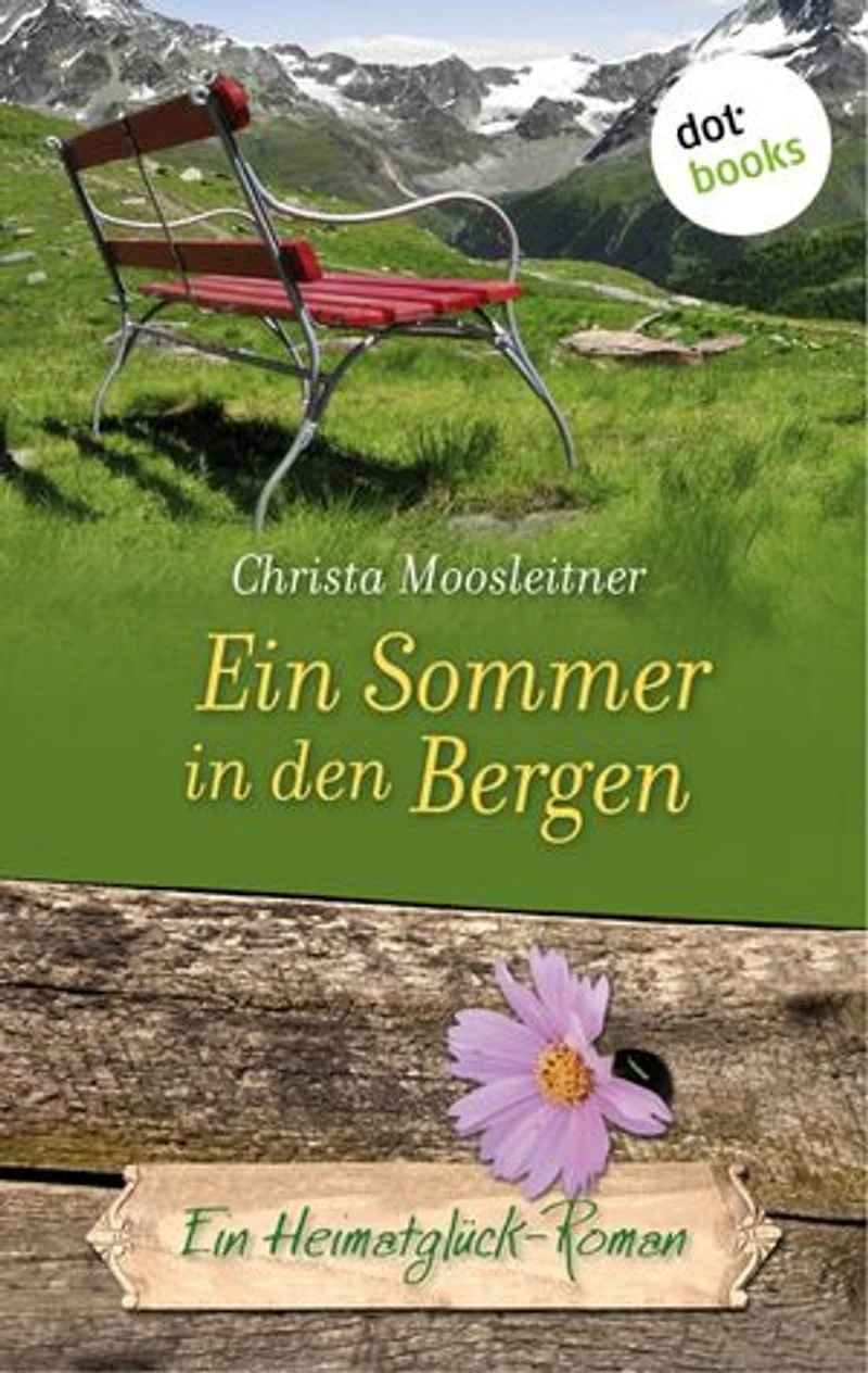 Ein Sommer in den Bergen: Ein Heimatglück-Roman - Band 2
