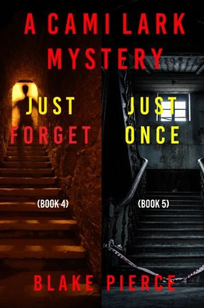 A Cami Lark FBI Suspense Thriller Bundle: Just Forget (#4) and Just Once (#5)