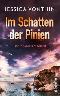 Im Schatten der Pinien: Grausame Morde auf Istrien: Eine junge Ermittlerin kommt an ihre Grenzen