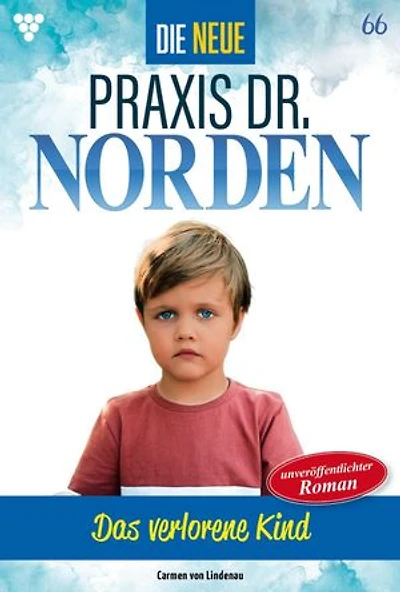 Das verlorene Kind: Die neue Praxis Dr. Norden 66 – Arztserie