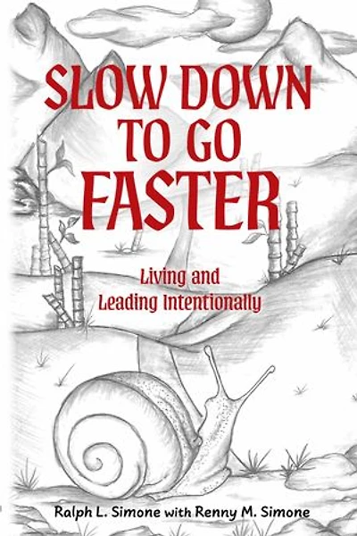 Slow Down to Go Faster: Living and Leading Intentionally
