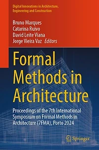 Formal Methods Architecture: Proceedings of the 7th International Symposium on Architecture (7FMA), Porto 2024