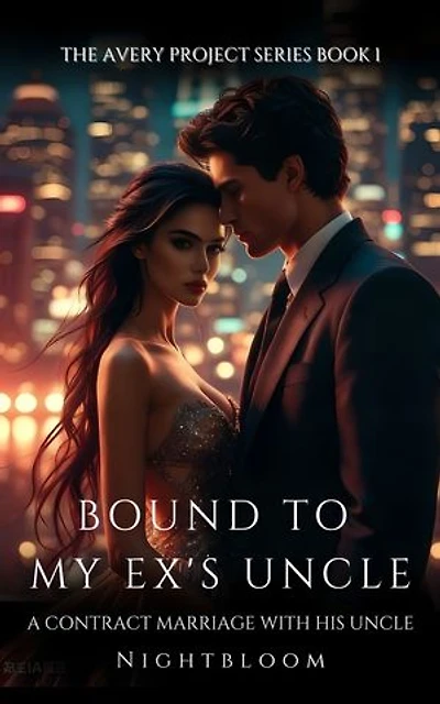 Bound To My Ex's Uncle: A Contract Marriage with His Uncle