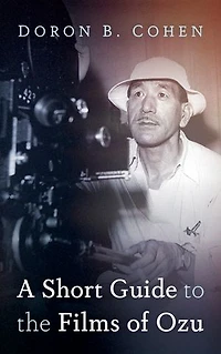 A Short Guide to the Films of Ozu