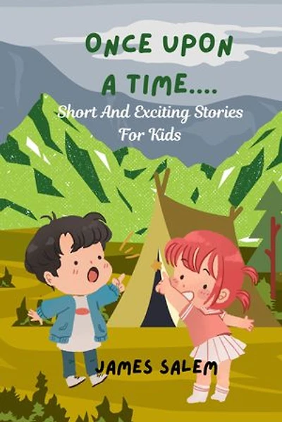 Once Upon A Time: Short And Exciting Stories For Kids