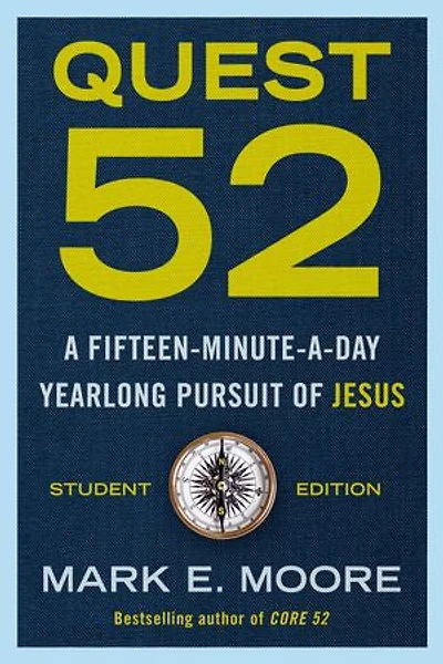 Quest 52 Student Edition: A Fifteen-minute-a-day Yearlong Pursuit Of Jesus