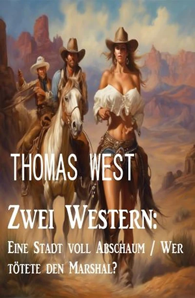 Zwei Western: Eine Stadt voll Abschaum / Wer tötete den Marshal?