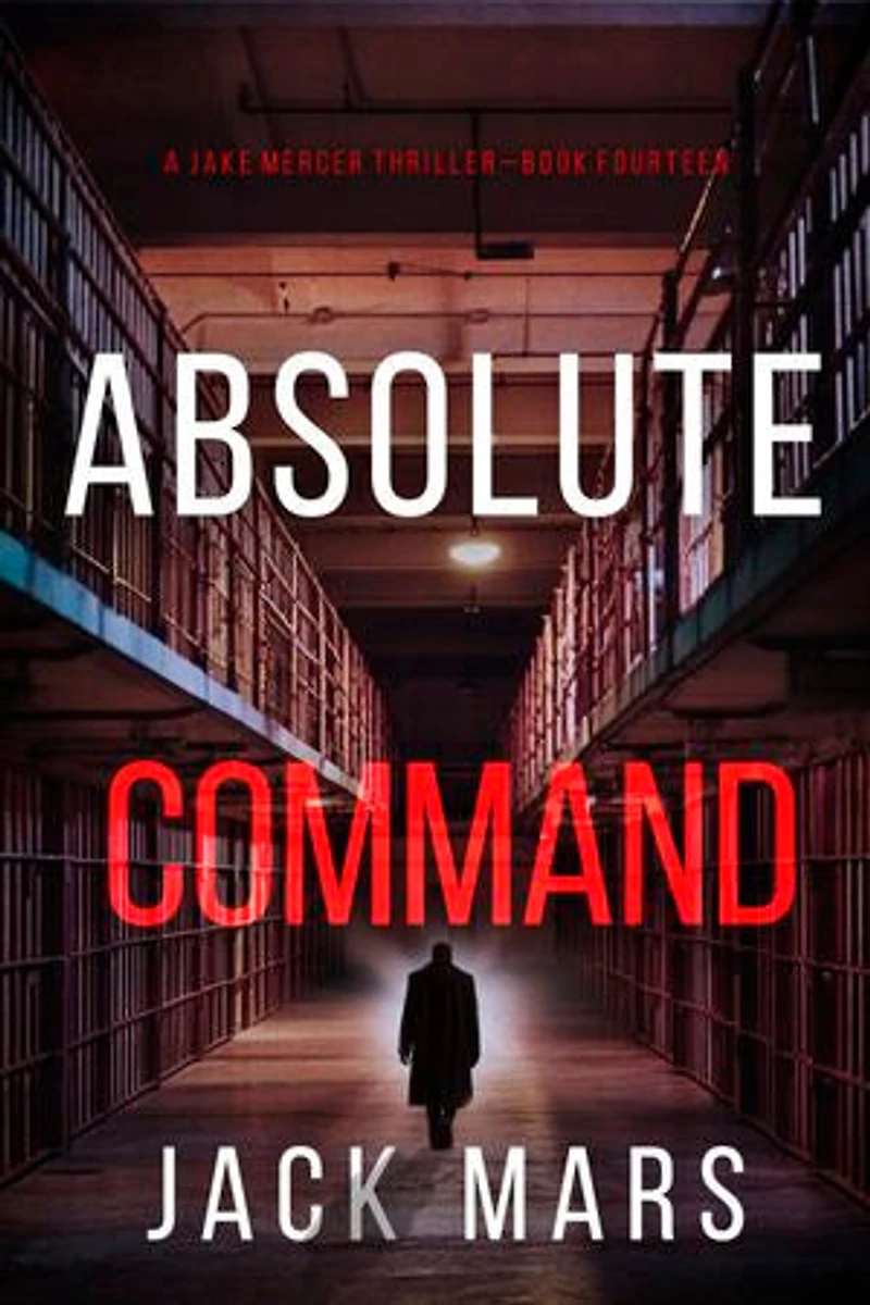 Absolute Command (A Jake Mercer Political Thriller—Book Fourteen)