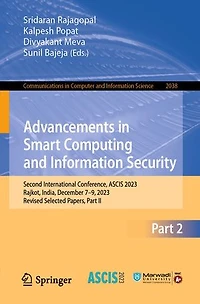 Advancements Smart Computing and Information Security: Second International Conference, ASCIS 2023, Rajkot, India, December 7-9, Revised Selected Papers, Part II