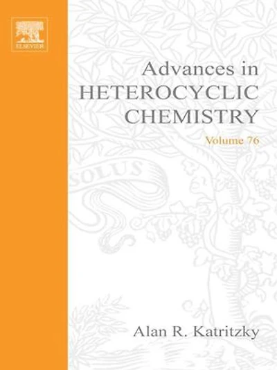 Advances Heterocyclic Chemistry