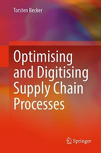 Optimising and Digitising Supply Chain Processes