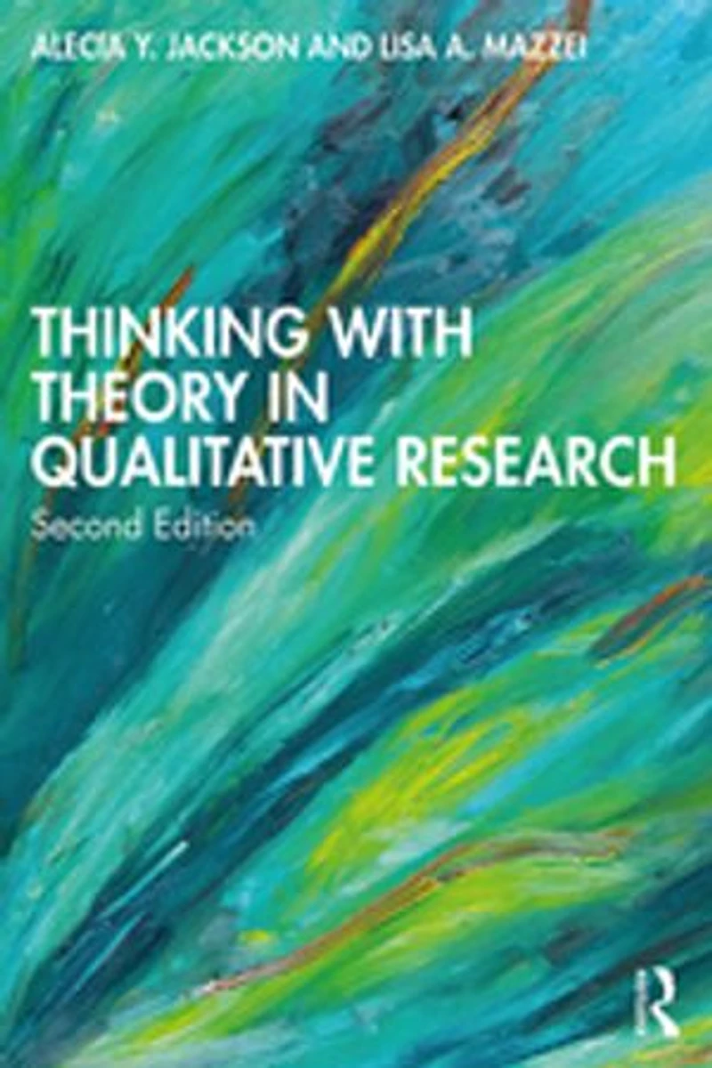 Thinking with Theory Qualitative Research