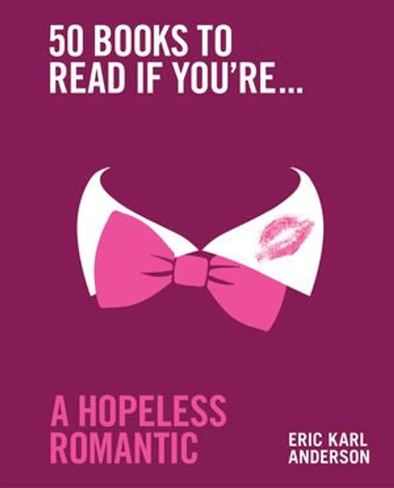 50 Books to Read If You're a Hopeless Romantic