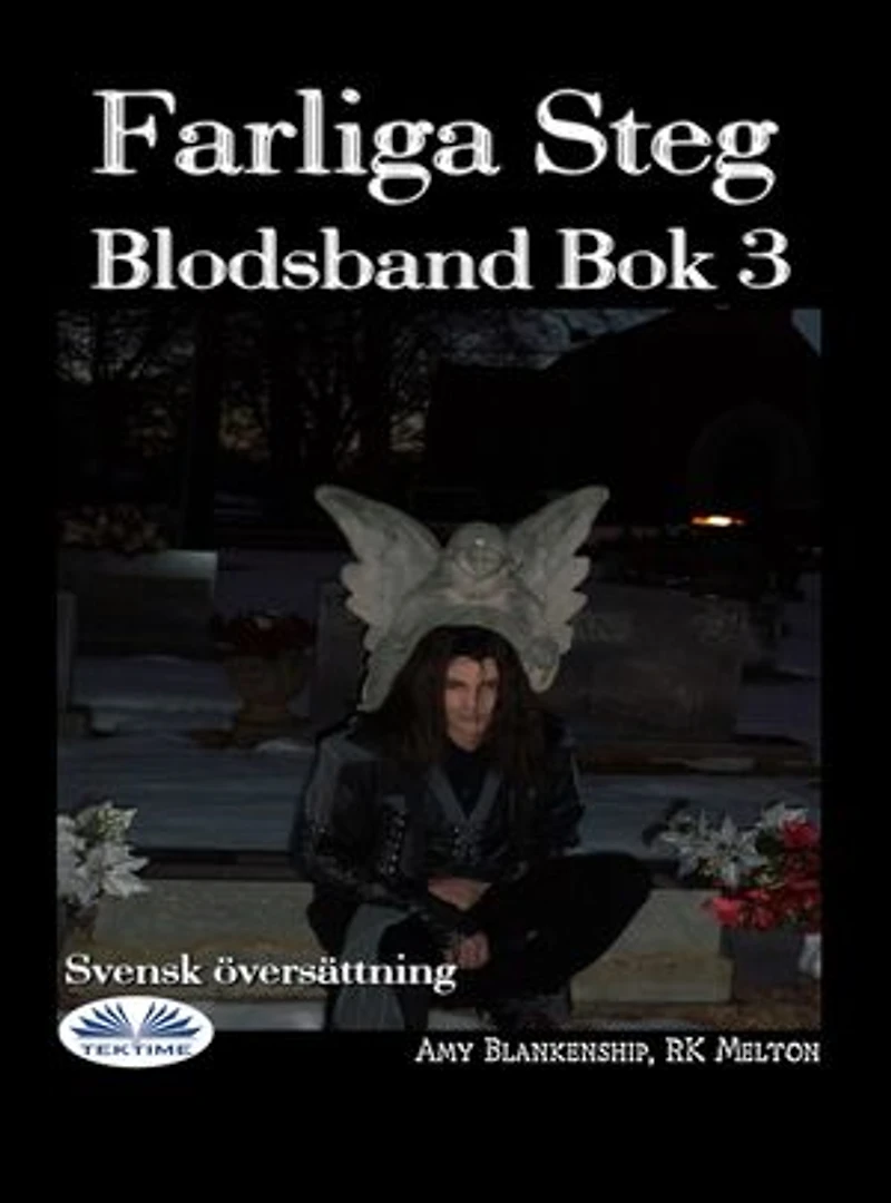 Farliga Steg: Blodsband Bok 3