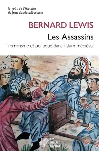 Les Assassins: terrorisme et politique dans l'islam médiéval