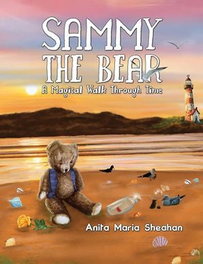 Sammy The Bear - A Magical Walk Through Time