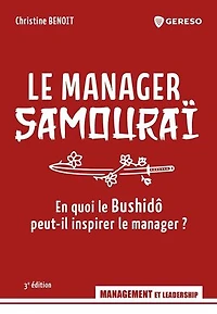 le manager samouraï : en quoi bushidô peut-il inspirer ?: ?
