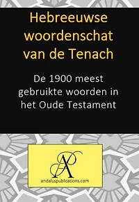 Hebreeuwse woordenschat van de Tenach: De 1900 meest gebruikte woorden in het Oude Testament