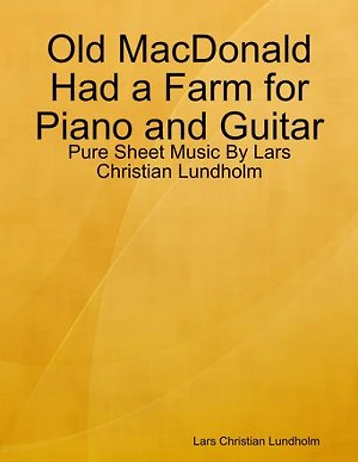 Old MacDonald Had a Farm for Piano and Guitar - Pure Sheet Music By Lars Christian Lundholm