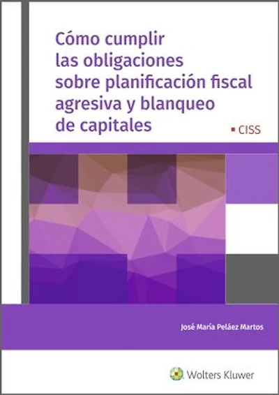 Cómo cumplir las obligaciones sobre planificación fiscal agresiva y blanqueo de capitales
