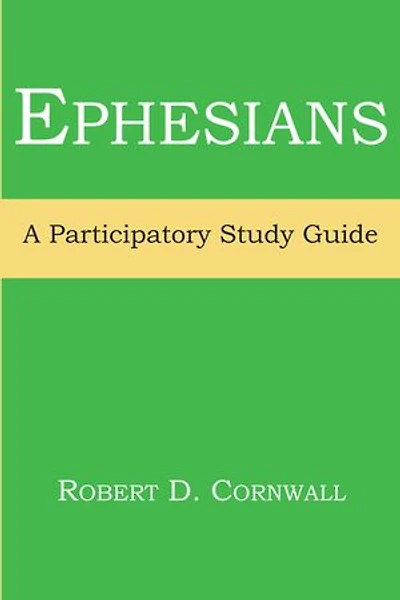 Ephesians: A Participatory Study Guide